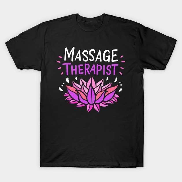 Massage Therapist T-Shirt by KAWAIITEE